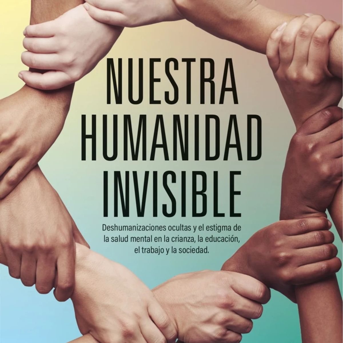 ANTARTICA LIBROS - Nuestra Humanidad Invisible