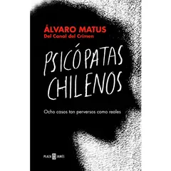 PLAZA & JANES - Psicópatas Chilenos. Ocho casos tan perversos como reales