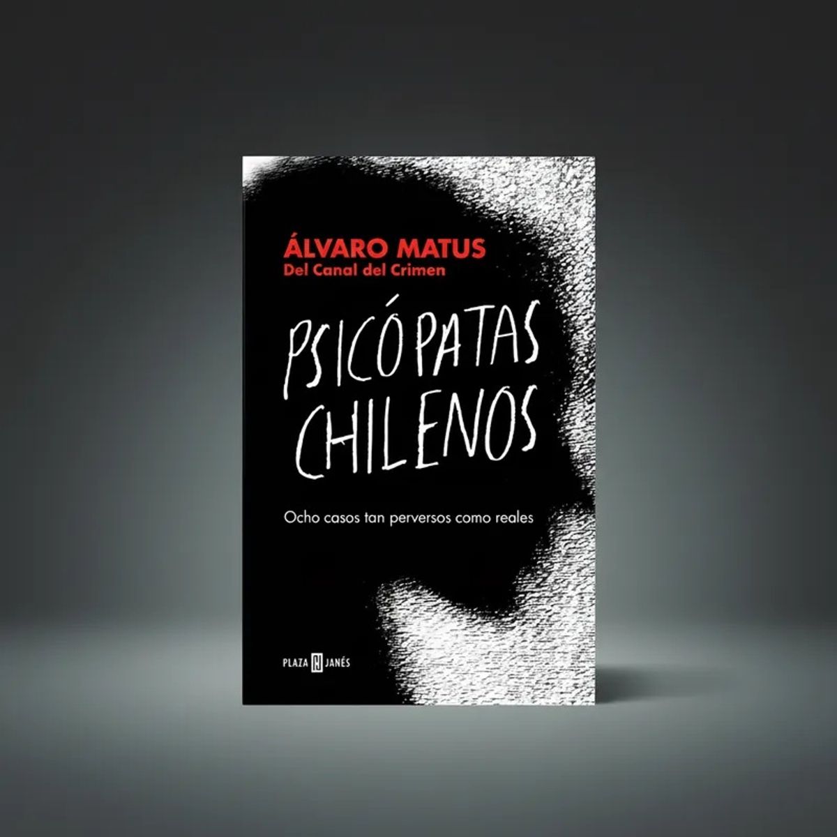 PLAZA & JANES - Psicópatas Chilenos. Ocho casos tan perversos como reales