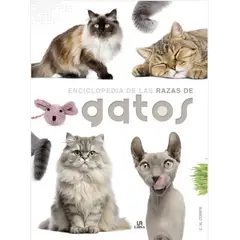 ANTARTICA LIBROS - Enciclopedia De Las Razas De Gatos
