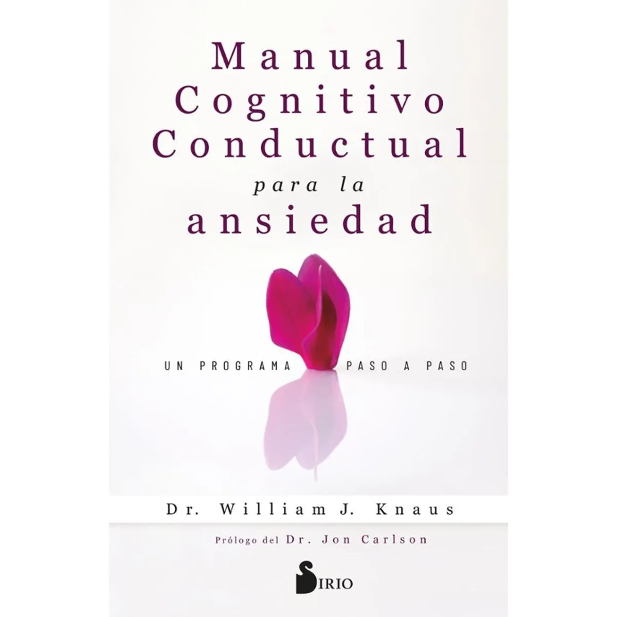 ANTARTICA LIBROS - Manual Cognitivo Conductual Para La Ansiedad