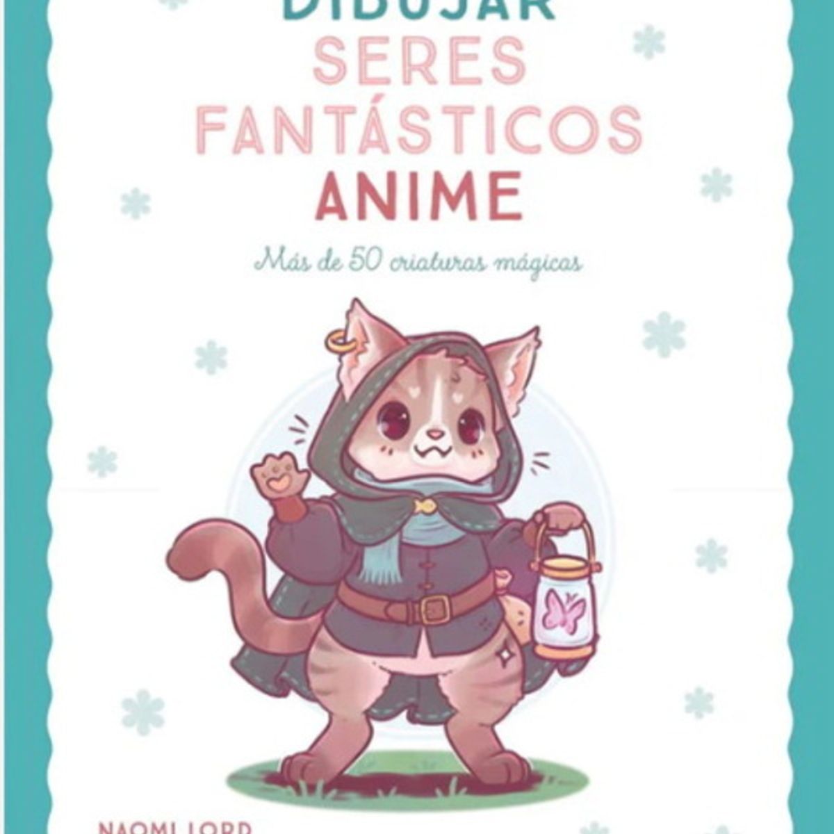 ANTARTICA LIBROS - Dibujar Seres Fantasticos Anime