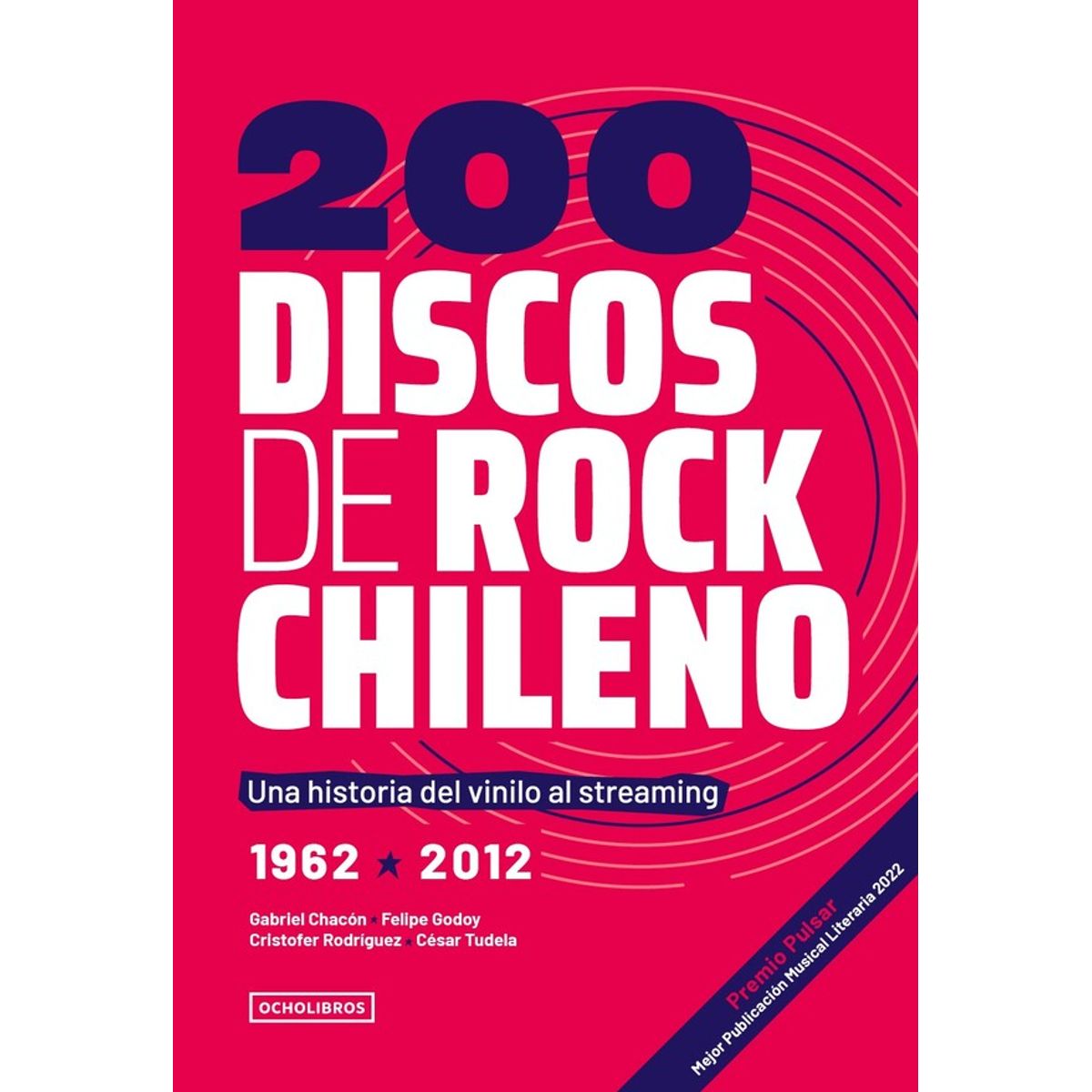 ANTARTICA LIBROS - 200 Discos De Rock Chileno