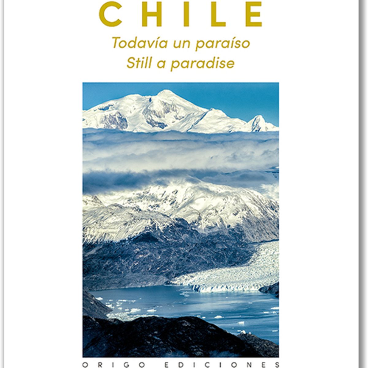ANTARTICA LIBROS - Chile Todavia Un Paraiso TB