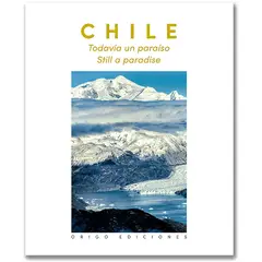 ANTARTICA LIBROS - Chile Todavia Un Paraiso TB