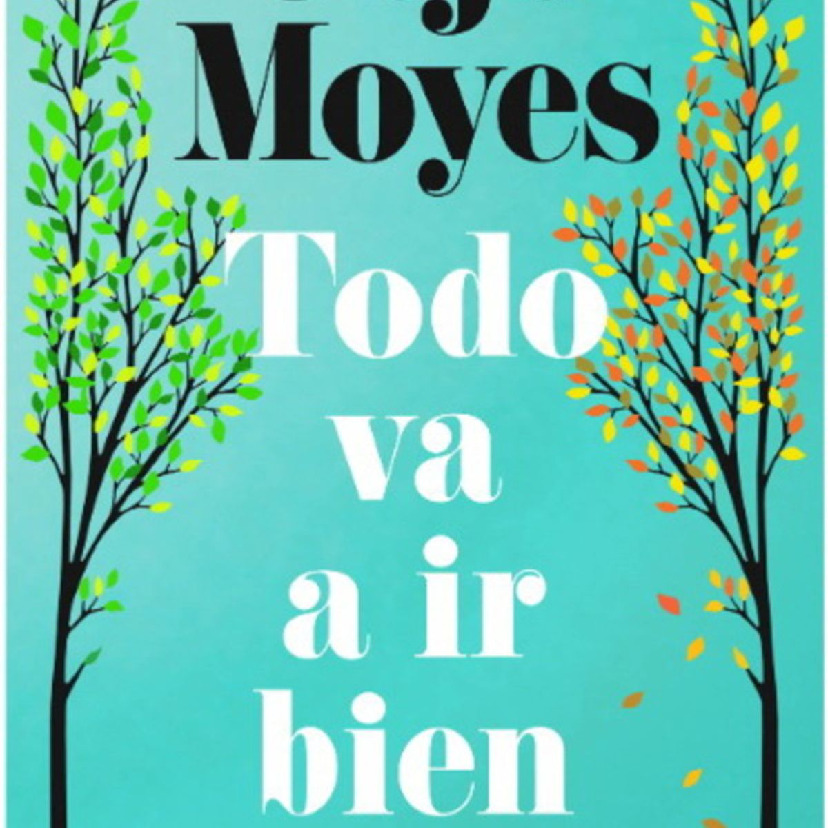 ANTARTICA LIBROS - Todo Va A Ir Bien