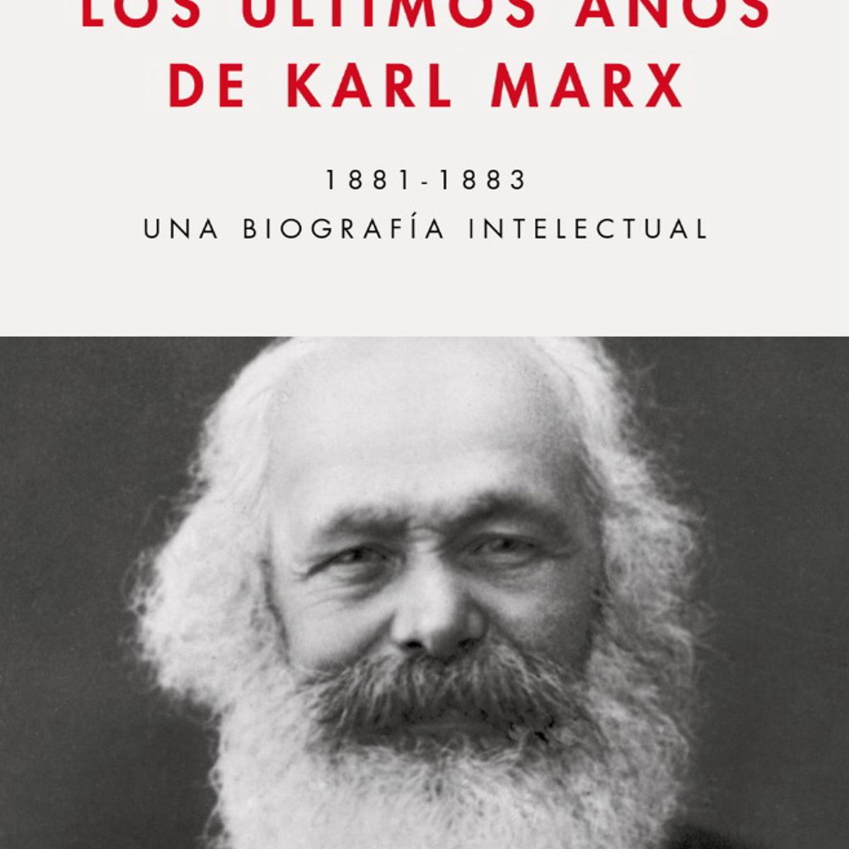 ANTARTICA LIBROS - Los Ultimos Años De Karl Marx