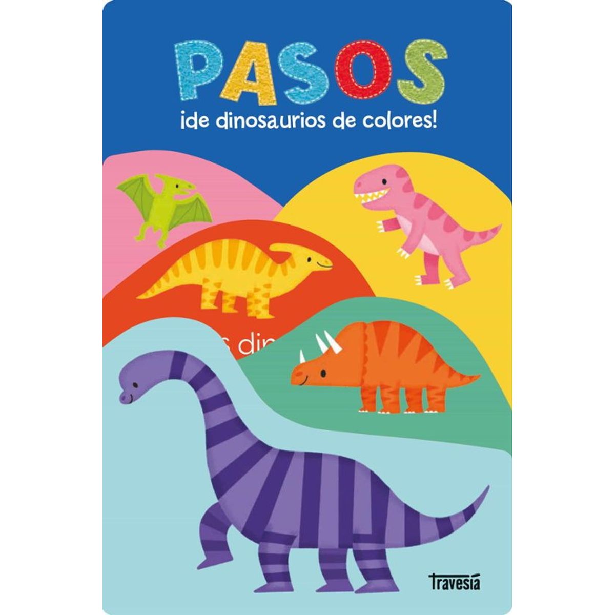 ANTARTICA LIBROS - Pasos ¡De Dinosaurios De Colores