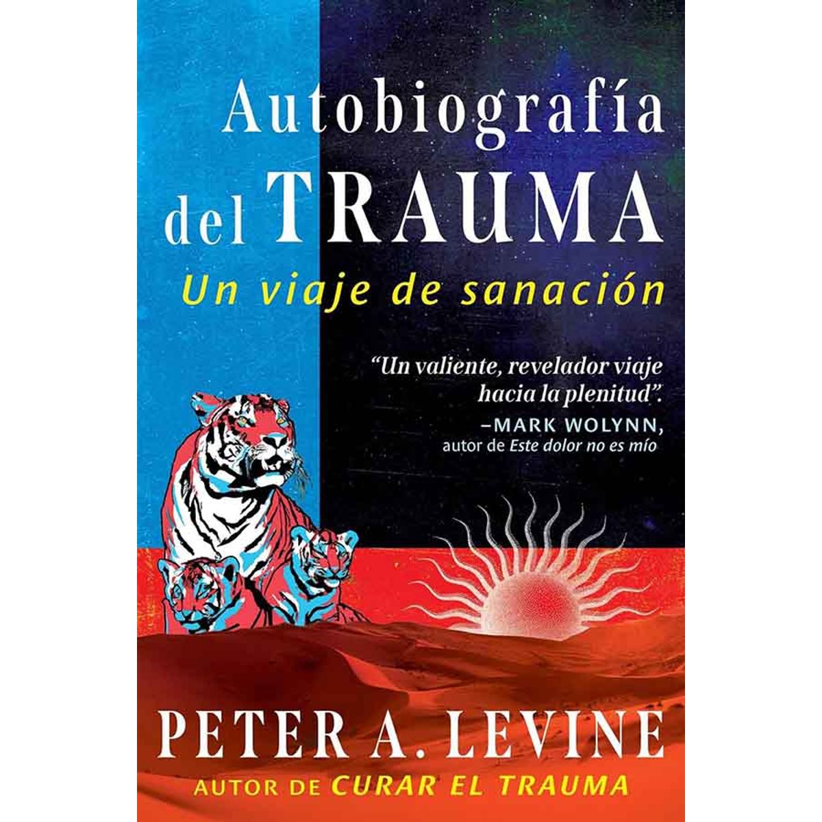 ANTARTICA LIBROS - Autobiografia Del Trauma Un Viaje De Sanacion