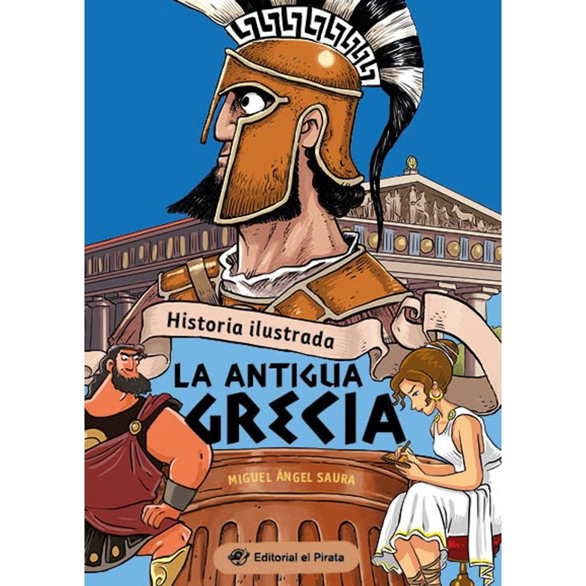 ANTARTICA LIBROS - Historia Ilustrada La Antigua Grecia