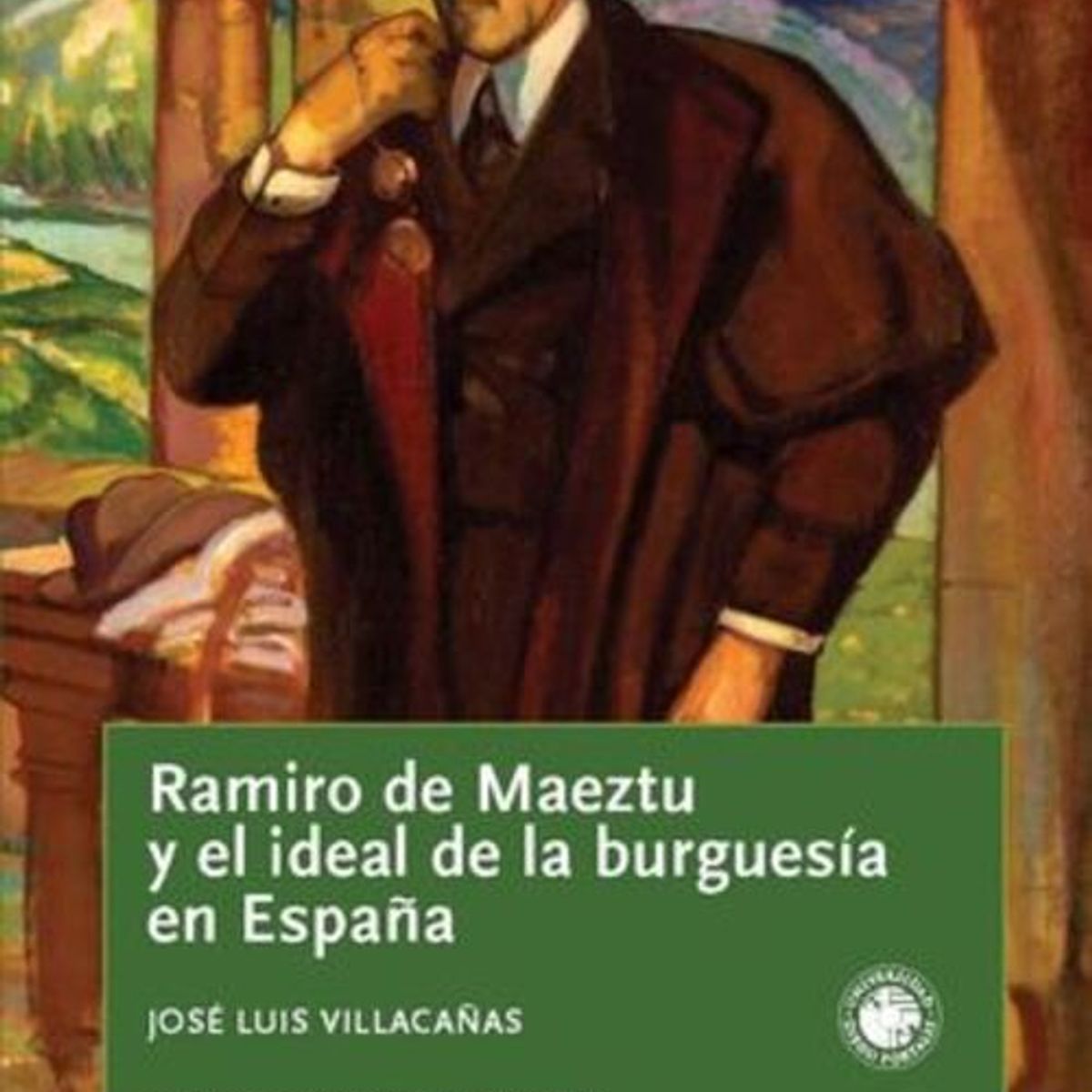 ANTARTICA LIBROS - Ramiro De Maetzu Y El Ideal De La Burguesia Española