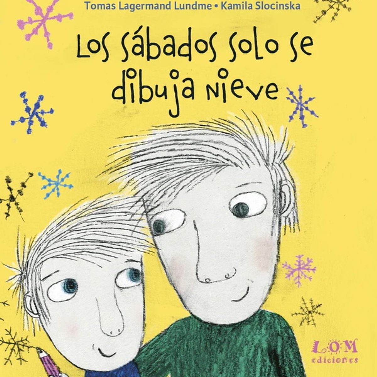 ANTARTICA LIBROS - Los Sabado Solo Se Dibuja Nieve
