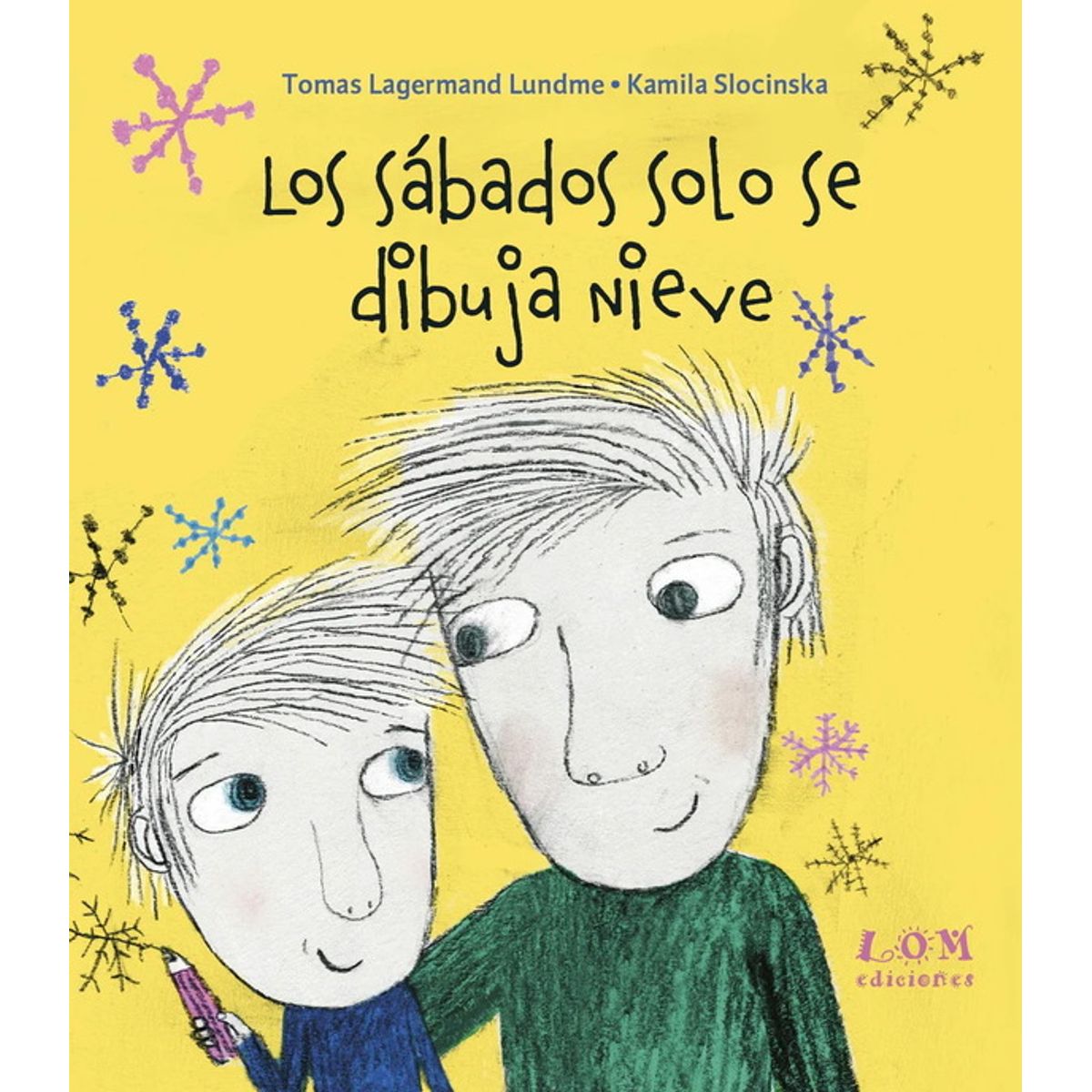 ANTARTICA LIBROS - Los Sabado Solo Se Dibuja Nieve