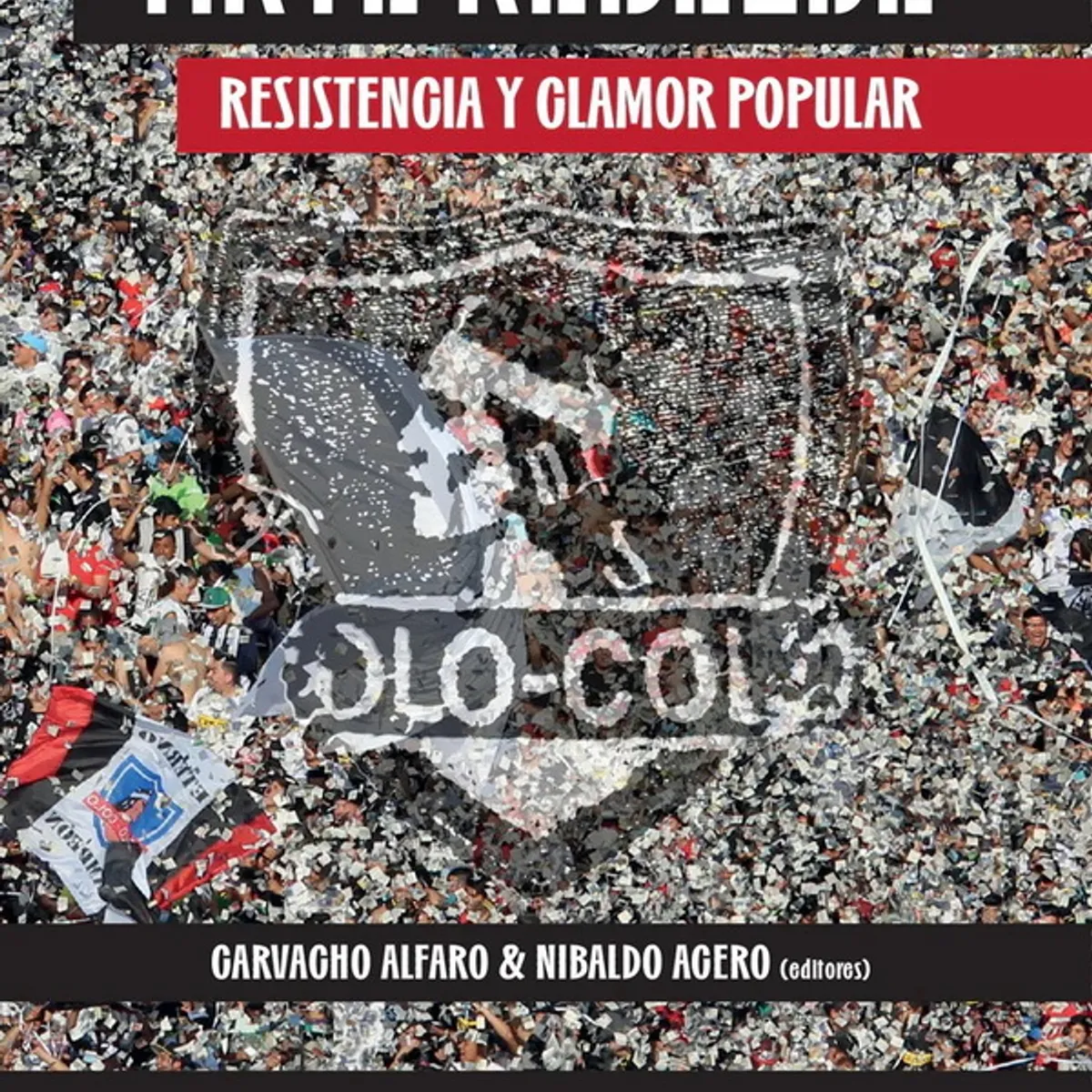 ANTARTICA LIBROS - Arte Rebelde Resistencia Y Clamor Popular