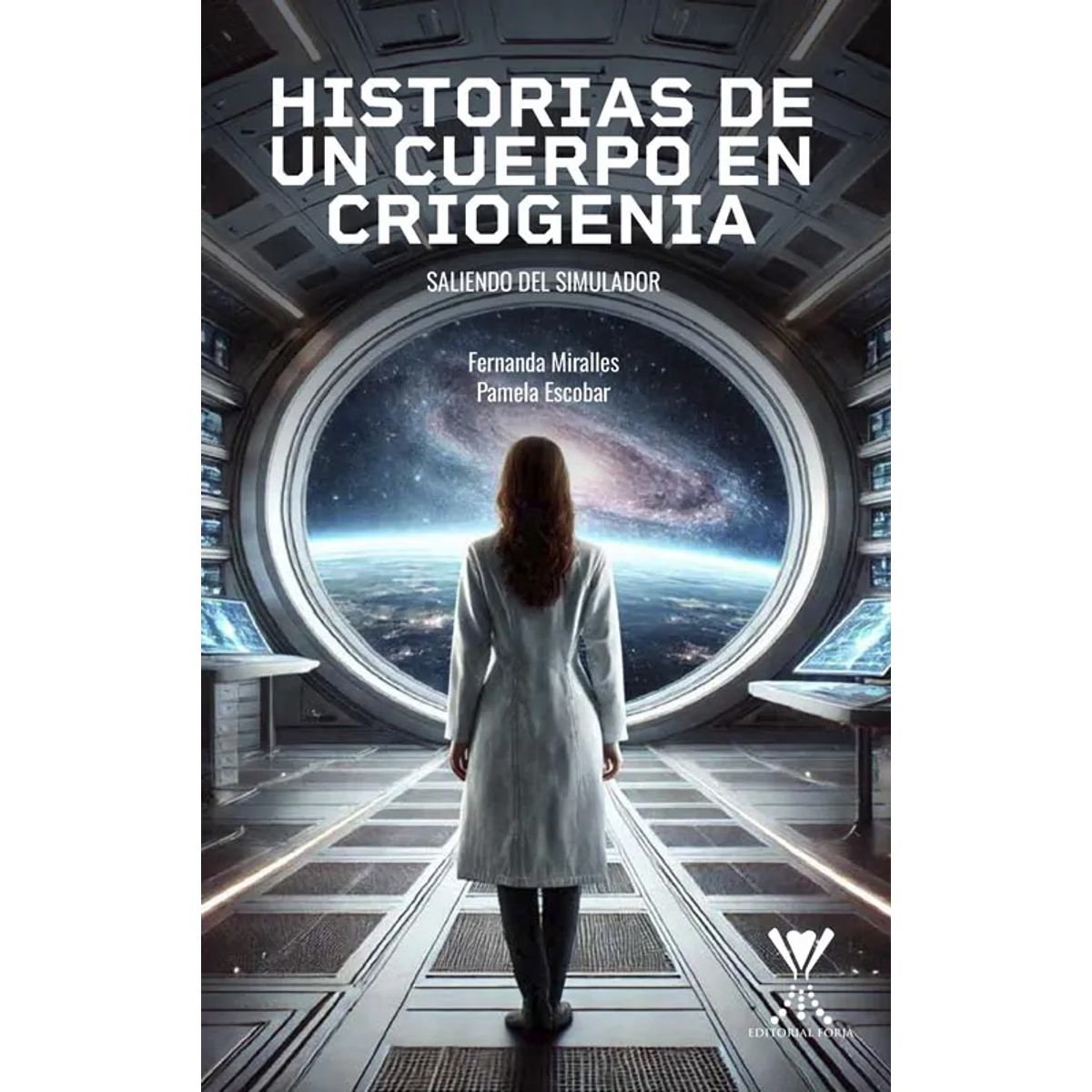 ANTARTICA LIBROS - Historias De Un Cuerpo En Criogenia Saliendo Del Simulador