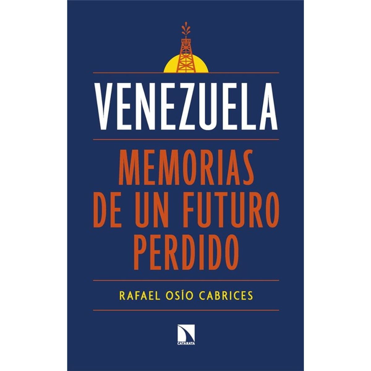 ANTARTICA LIBROS - Venezuela Memorias De Un Futuro Perdido