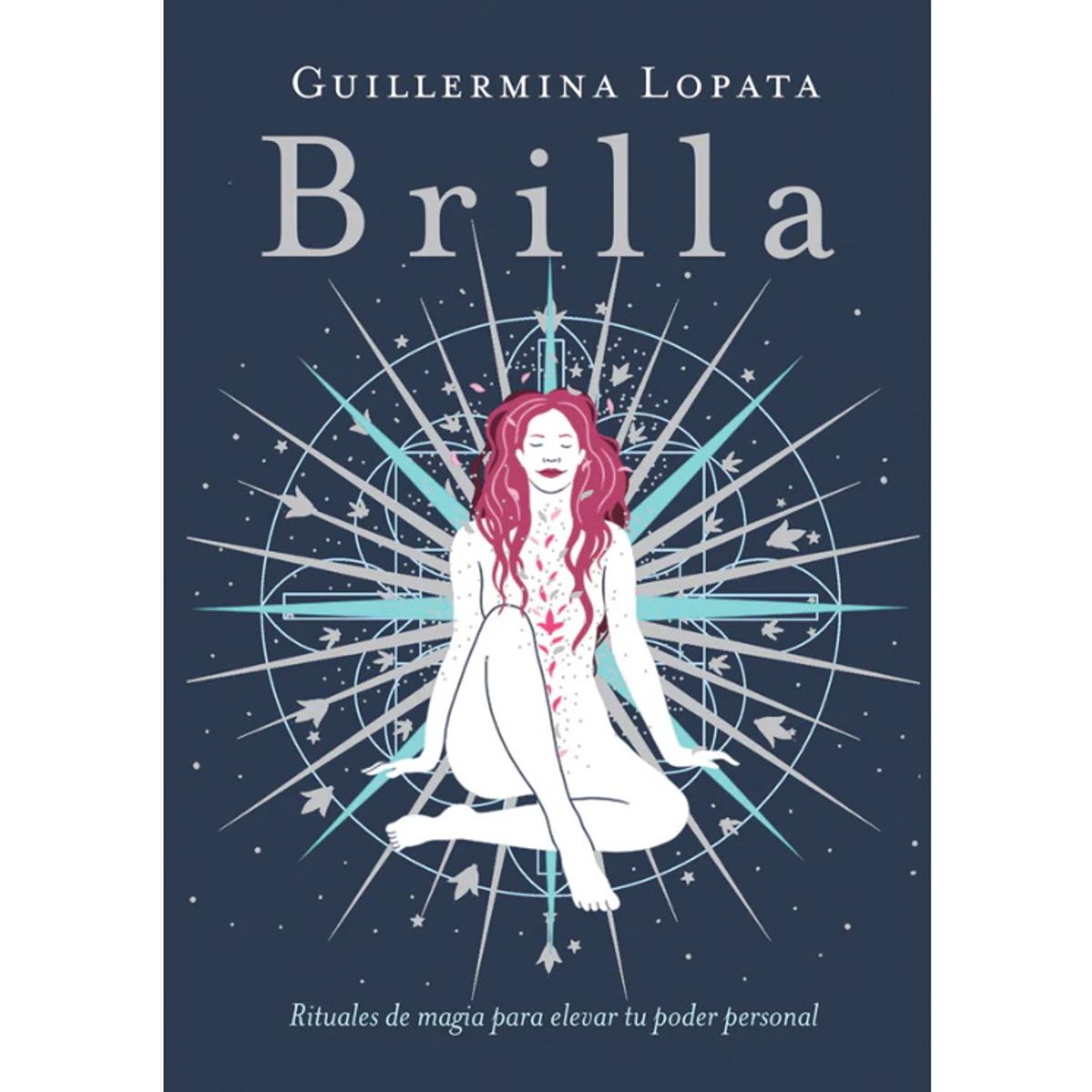 ANTARTICA LIBROS - Brilla Rituales De Magia Para Elevar Tu Poder Personal