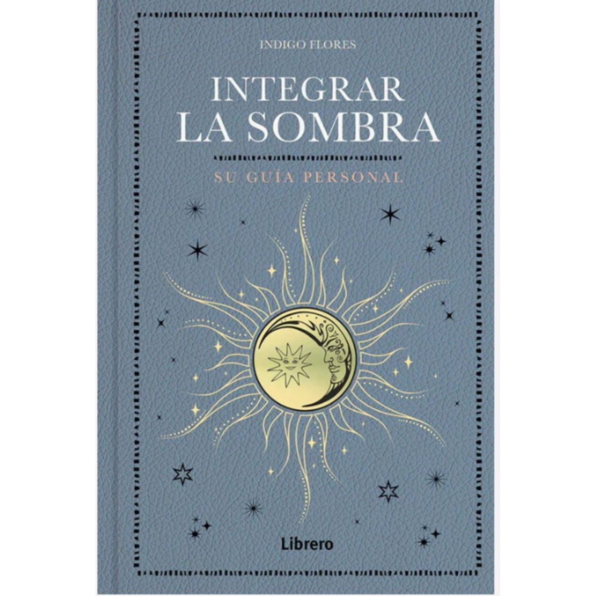 ANTARTICA LIBROS - Integrar La Sombra Su Guia Personal