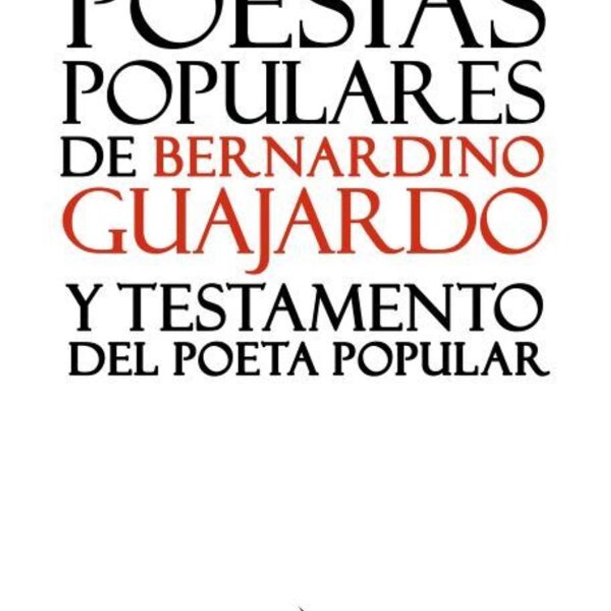 ANTARTICA LIBROS - Poesias Populares De Bernardino Guajardo