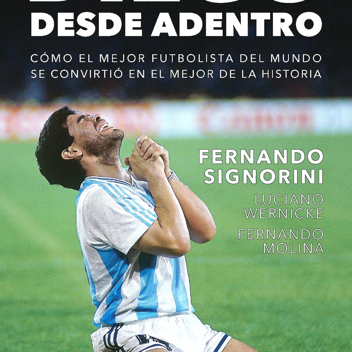 PLANETA - Libro Diego, desde adentro - Fernando Signorini