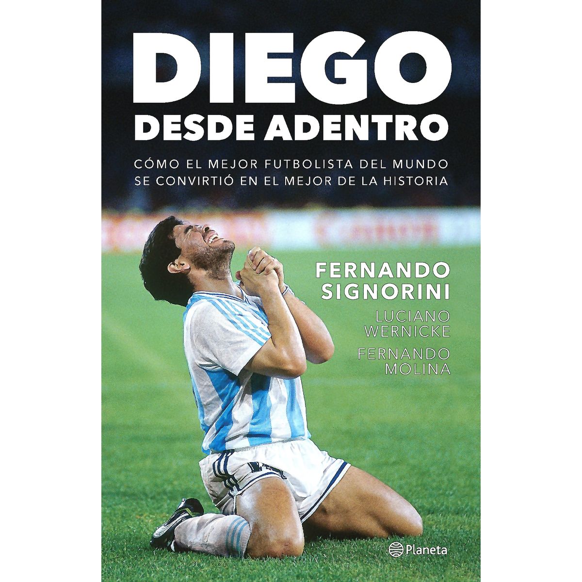 PLANETA - Libro Diego, desde adentro - Fernando Signorini