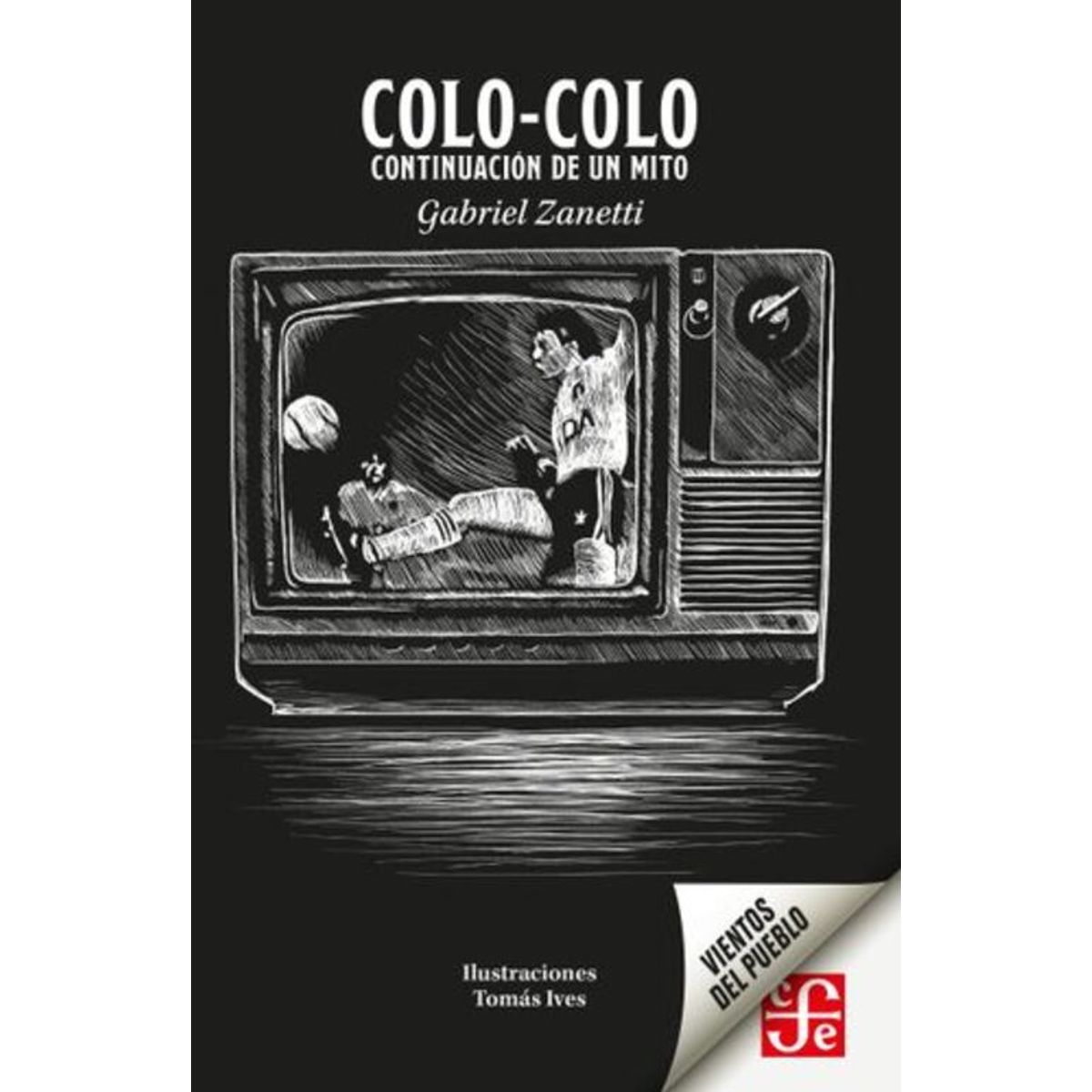 ANTARTICA LIBROS - Colo Colo Continuacion De Un Mito