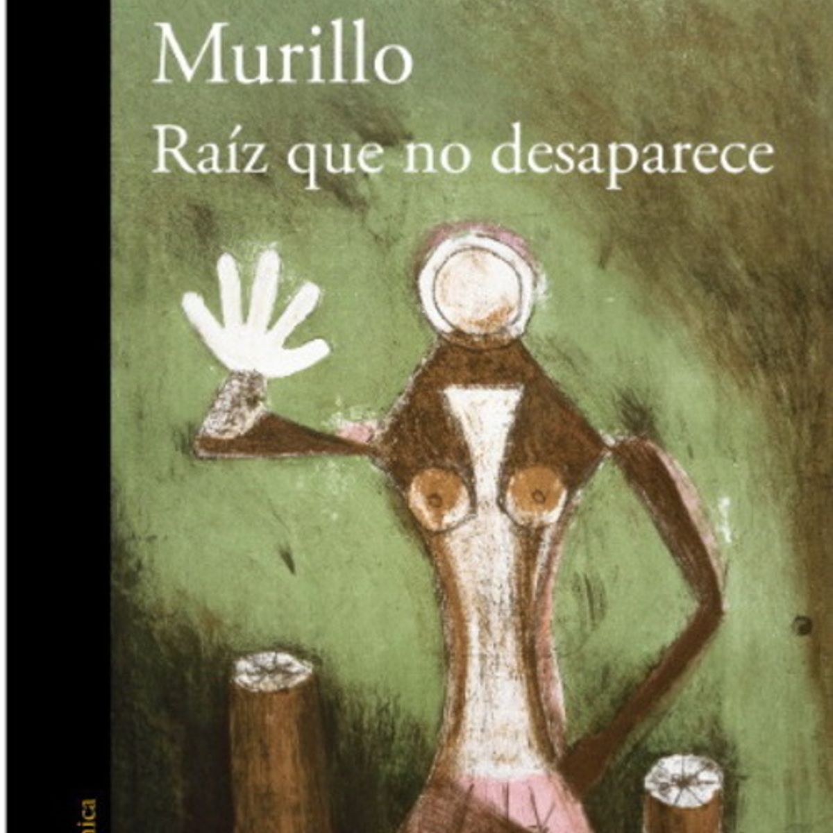 ANTARTICA LIBROS - Raiz Que No Desaparece