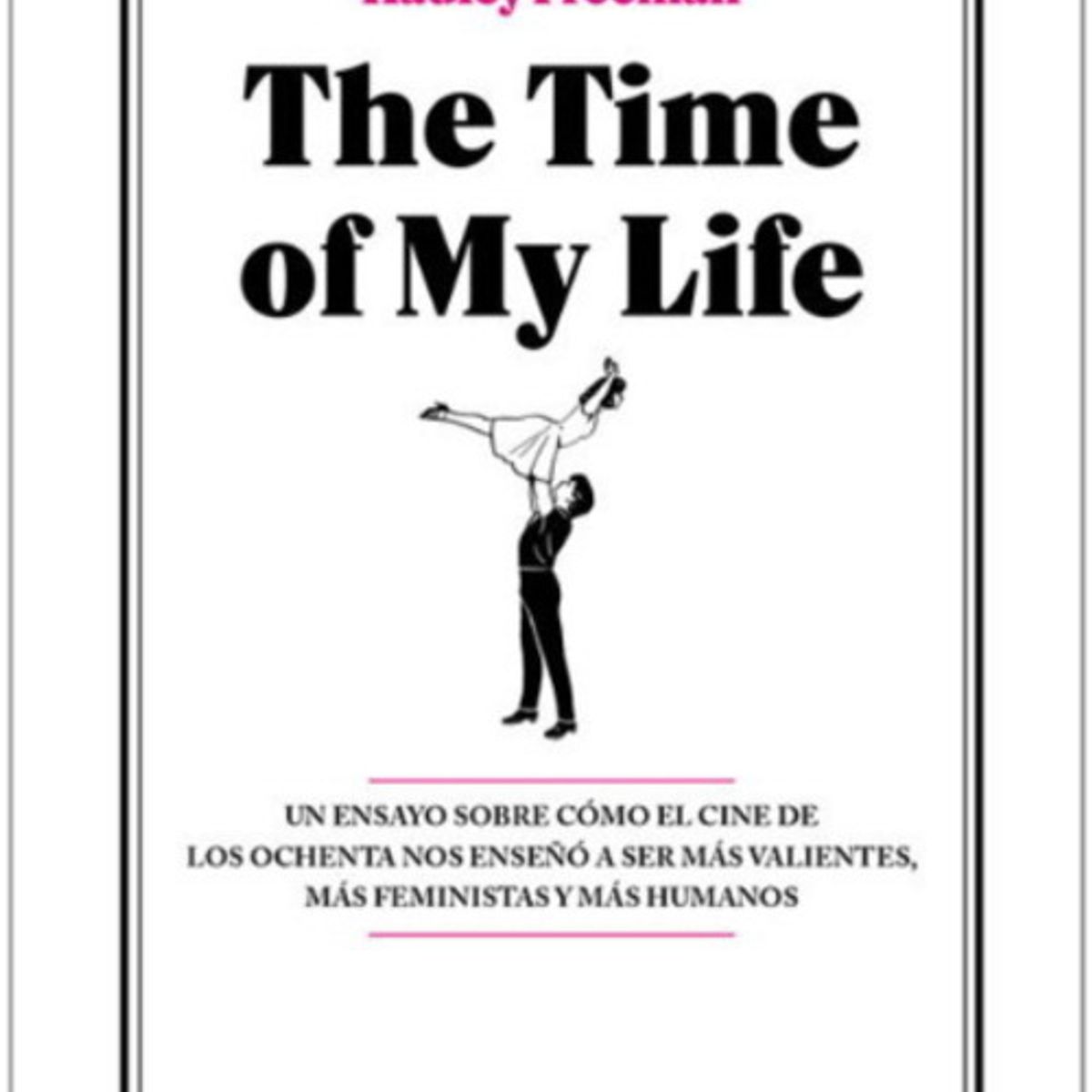 ANTARTICA LIBROS - The Time Of My Life