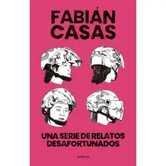 ANTARTICA LIBROS - Una Serie De Relatos Desafortunados