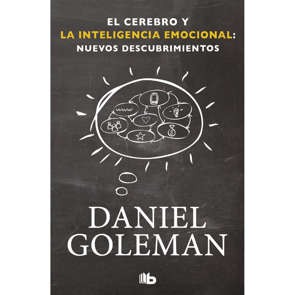 B DE BOLSILLO - CEREBRO Y LA INTELIGENCIA EMOCIONAL NUEVOS DESCUBRIMIENTOS