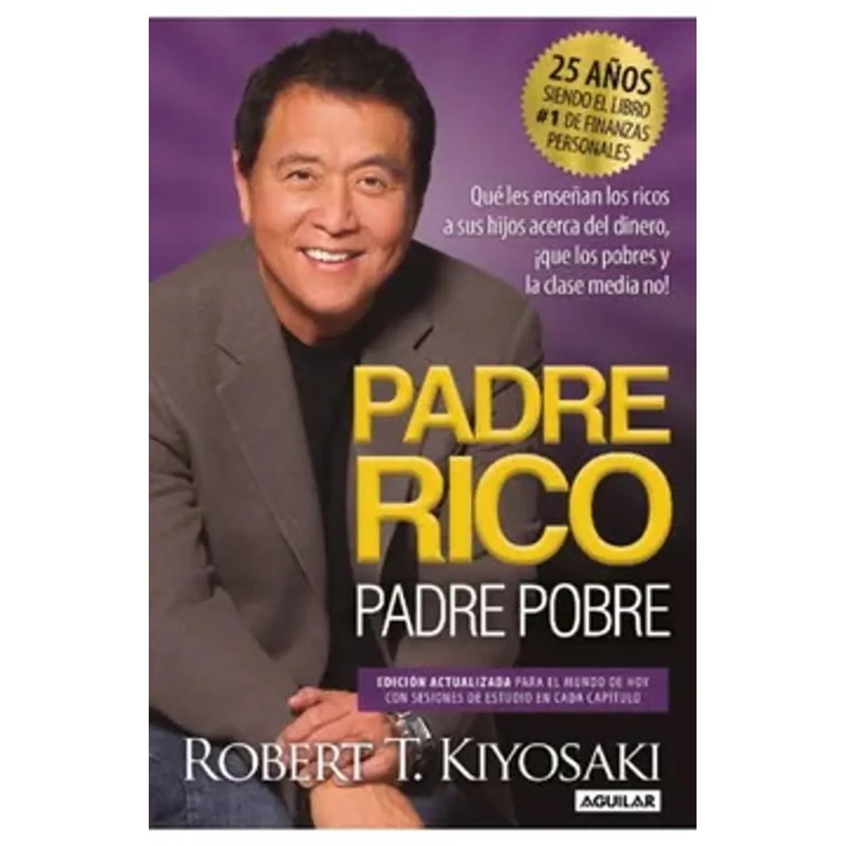 ANTARTICA LIBROS - Padre Rico Padre Pobre 25 Años