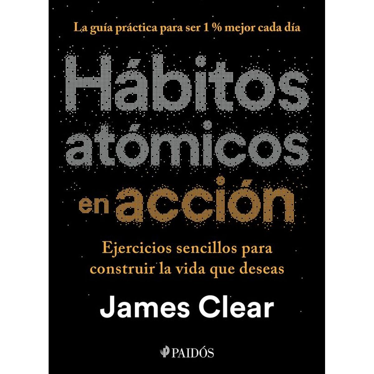 ANTARTICA LIBROS - Habitos Atomicos En Accion