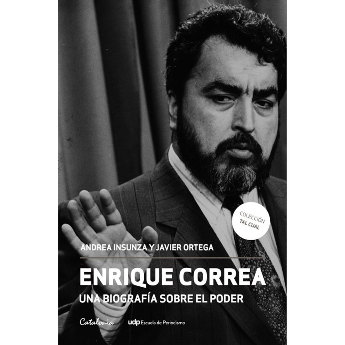 ANTARTICA LIBROS - Enrique Correa Una Biografia Sobre El Poder