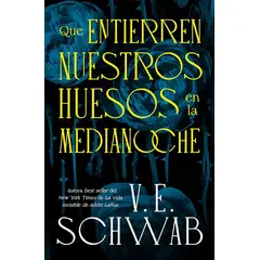 ANTARTICA LIBROS - Que Entierren Nuestros Huesos En La Medianoche