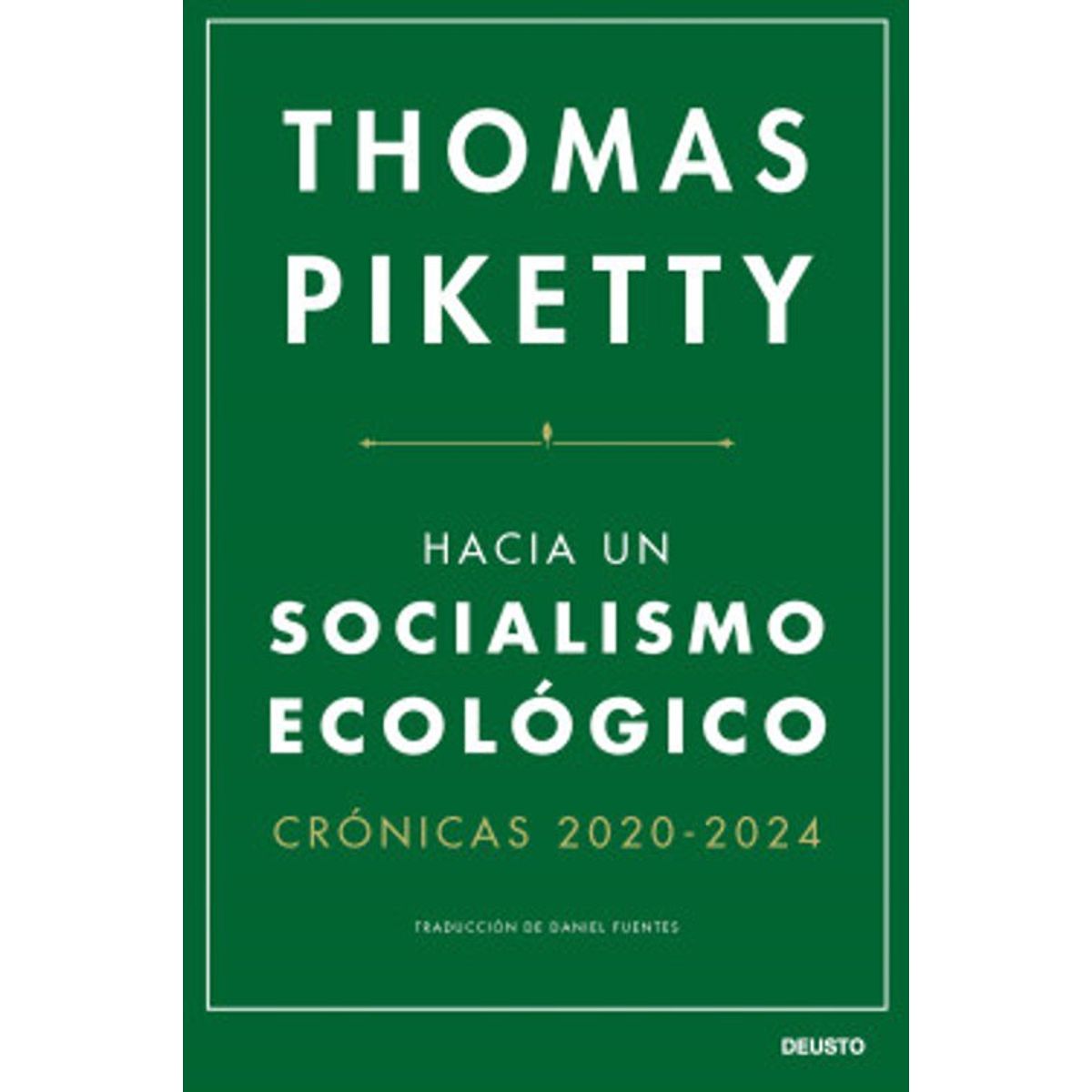 ANTARTICA LIBROS - Hacia Un Socialismo Ecologico Cronicas 2020-2024