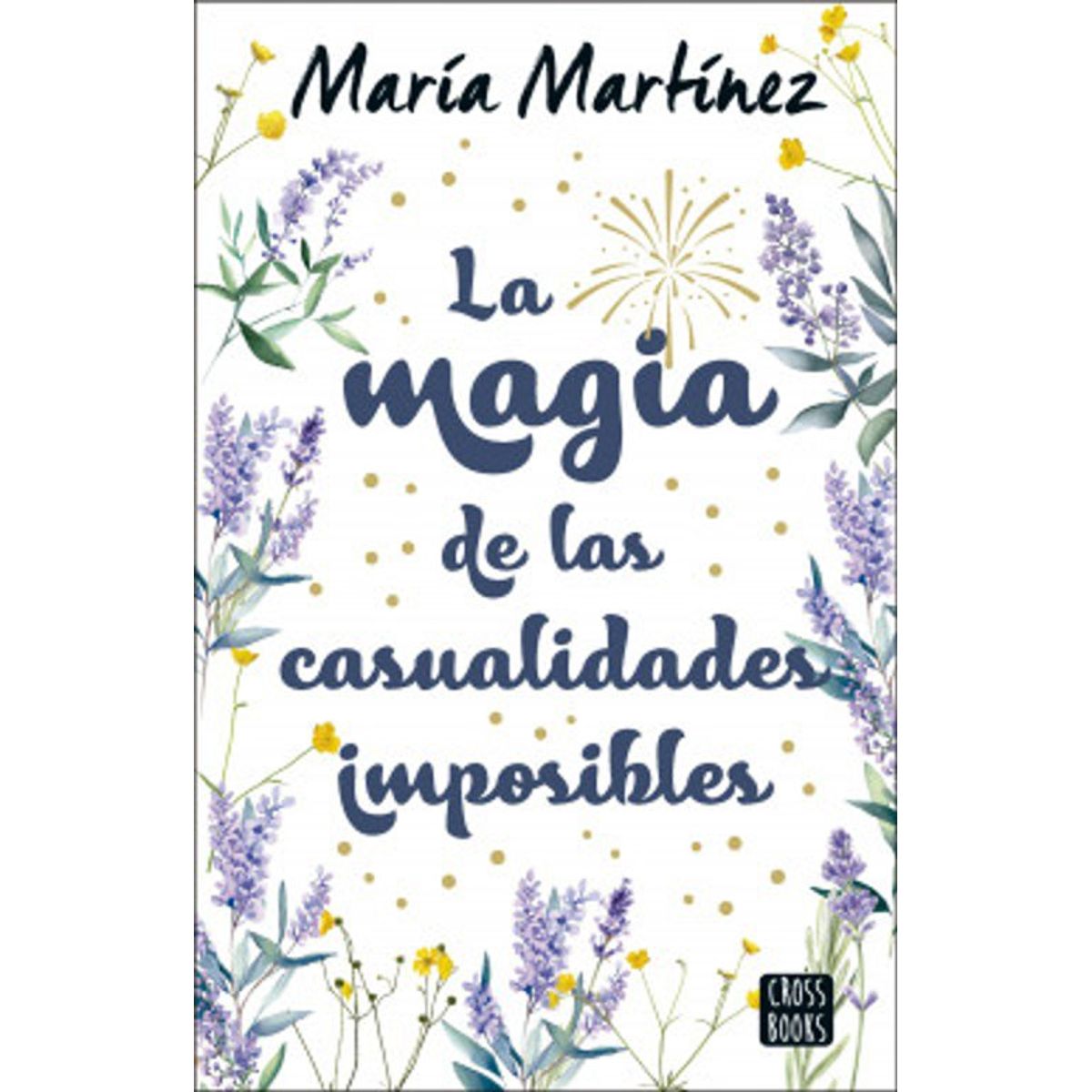 ANTARTICA LIBROS - LA MAGIA DE LAS CASUALIDADES IMPOSIBLES
