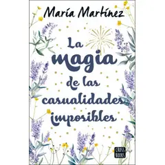 ANTARTICA LIBROS - LA MAGIA DE LAS CASUALIDADES IMPOSIBLES
