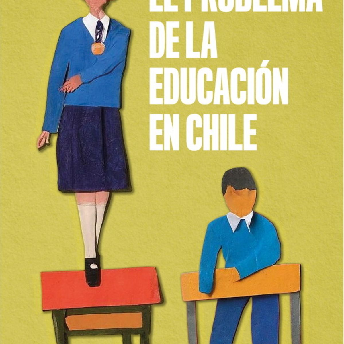 ANTARTICA LIBROS - El Problema De La Educacion En Chile