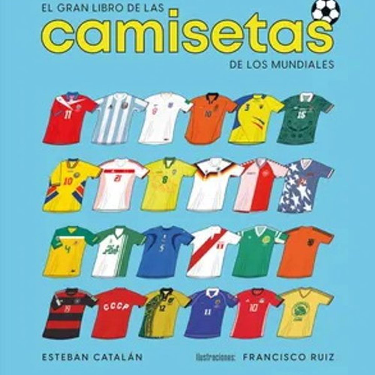 ANTARTICA LIBROS - El Gran Libro De Las Camisetas De Los Mundiales