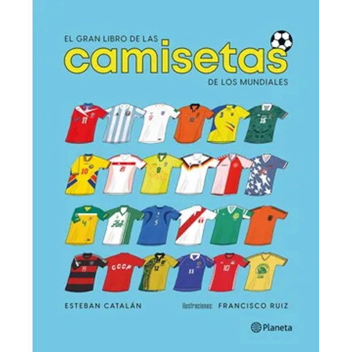 ANTARTICA LIBROS - El Gran Libro De Las Camisetas De Los Mundiales