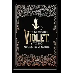 ANTARTICA LIBROS - Diario Oficial De Alas De Sangre Te Necesito Violet Y Yo No Necesito A Nadie