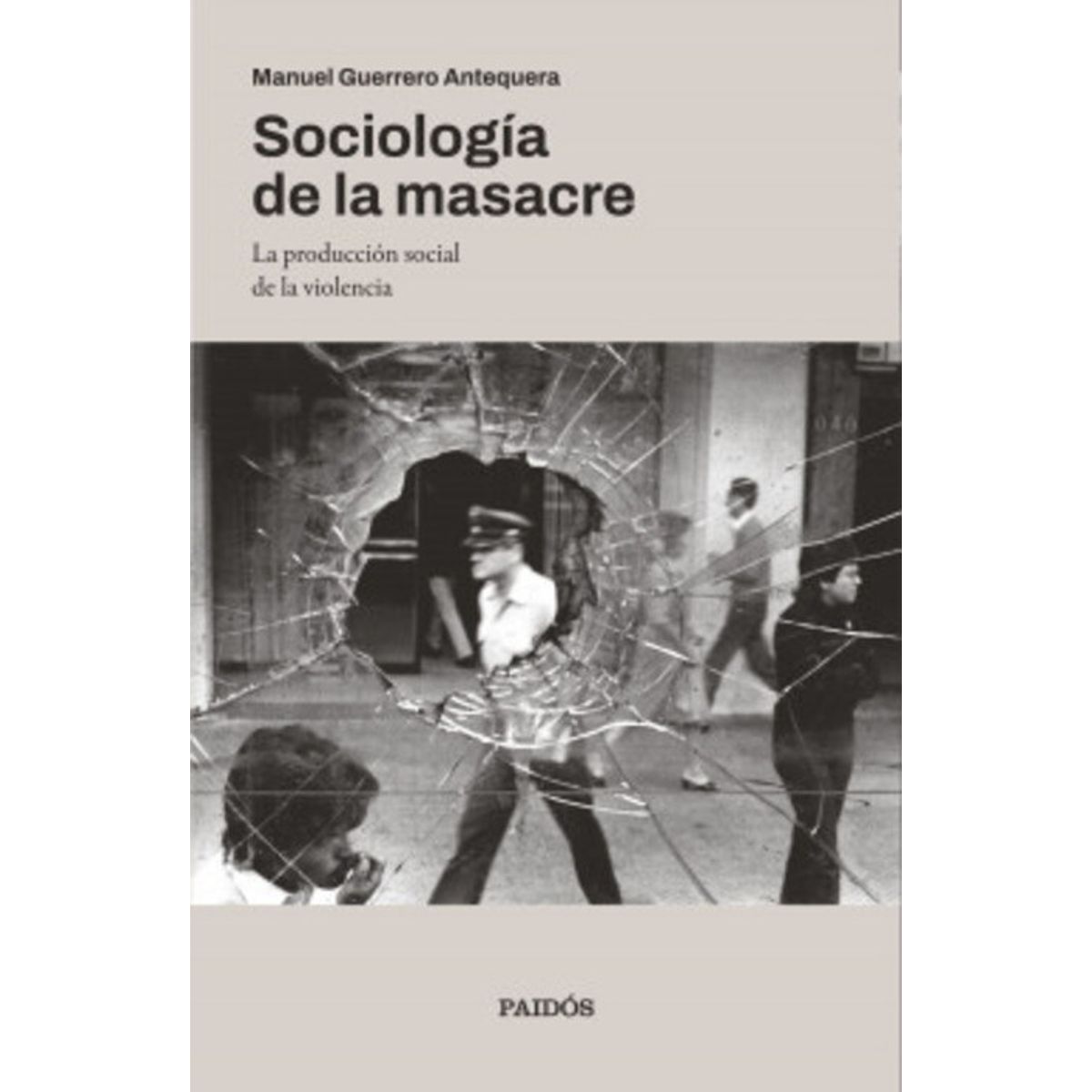 ANTARTICA LIBROS - SOCIOLOGIA DE LA MASACRE