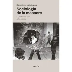 ANTARTICA LIBROS - SOCIOLOGIA DE LA MASACRE
