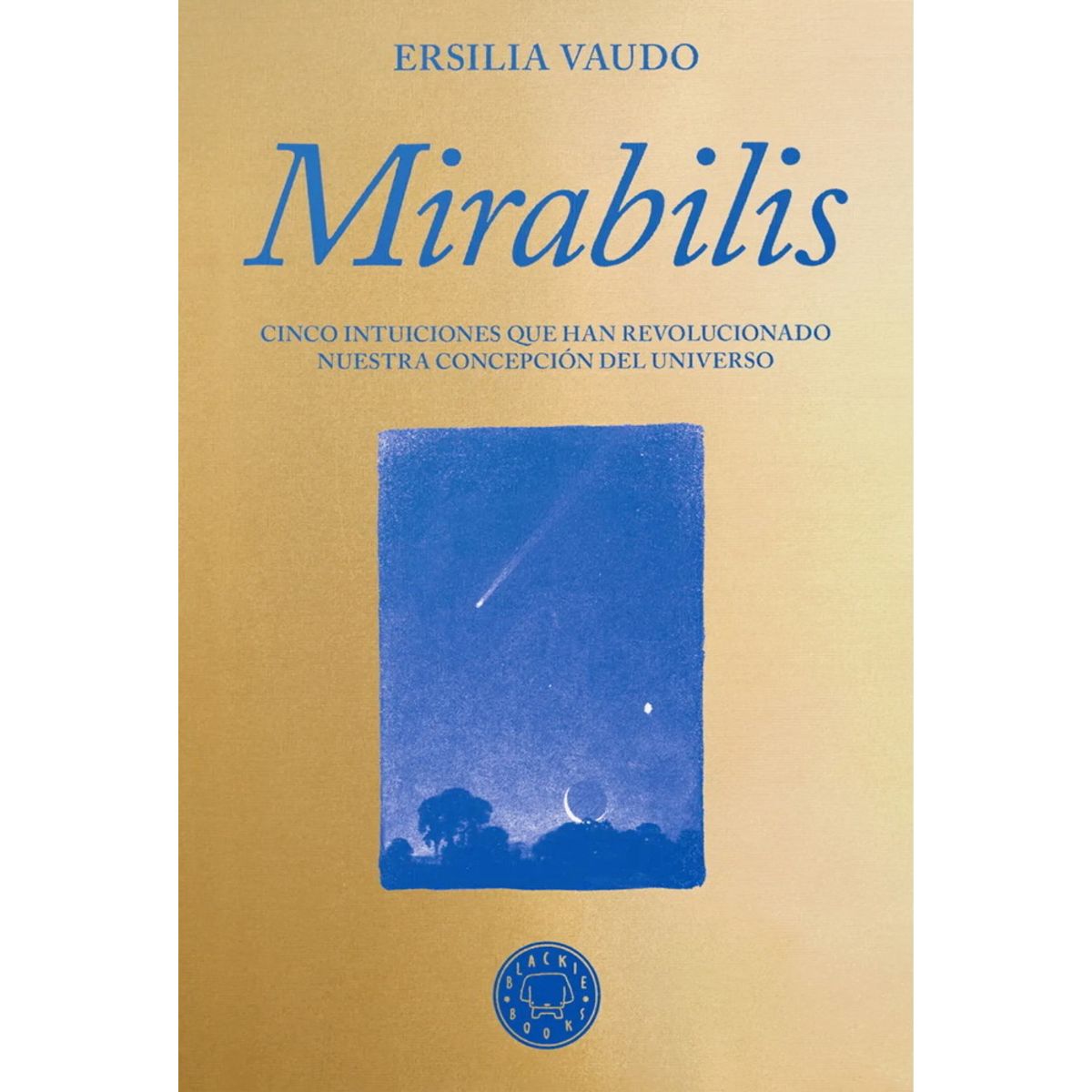ANTARTICA LIBROS - Mirabilis - Ersilia Vaudo