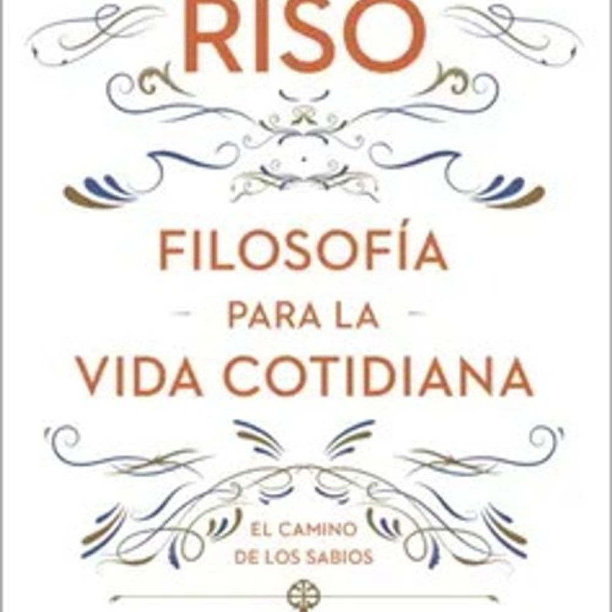 ANTARTICA LIBROS - Filosofia Para La Vida Cotidiana