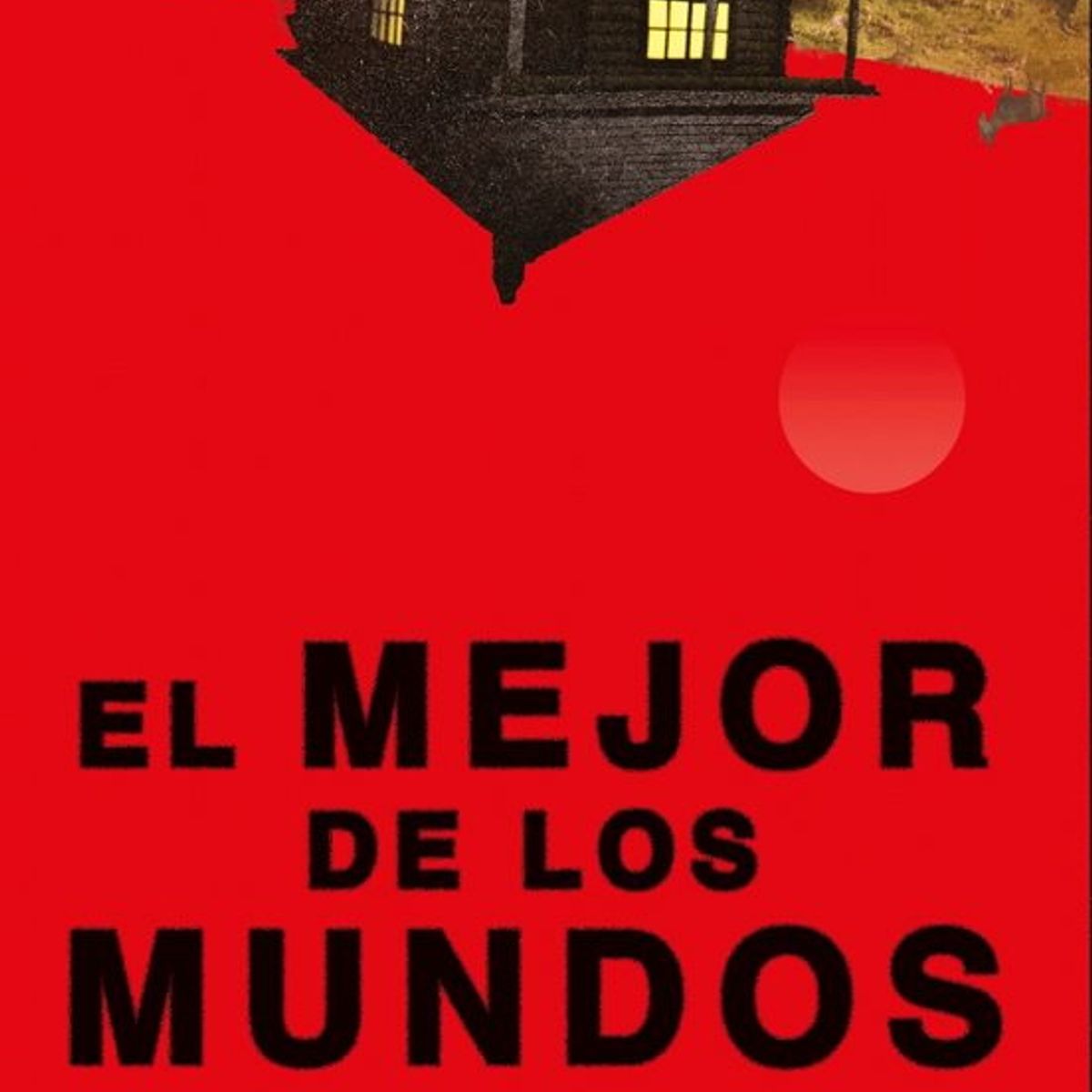 ANTARTICA LIBROS - El Mejor De Los Mundos