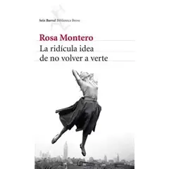 ANTARTICA LIBROS - La Ridicula Idea De No Volver A Verte