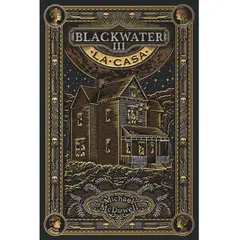 ANTARTICA LIBROS - BLACKWATER PARTE III LA CASA