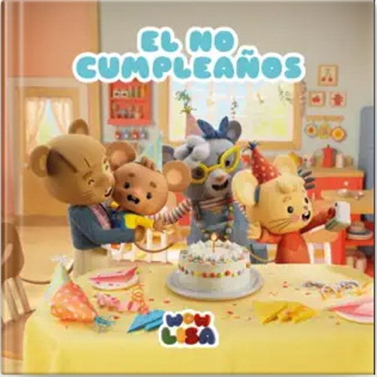 ANTARTICA LIBROS - El No Cumpleaños Wow Lisa