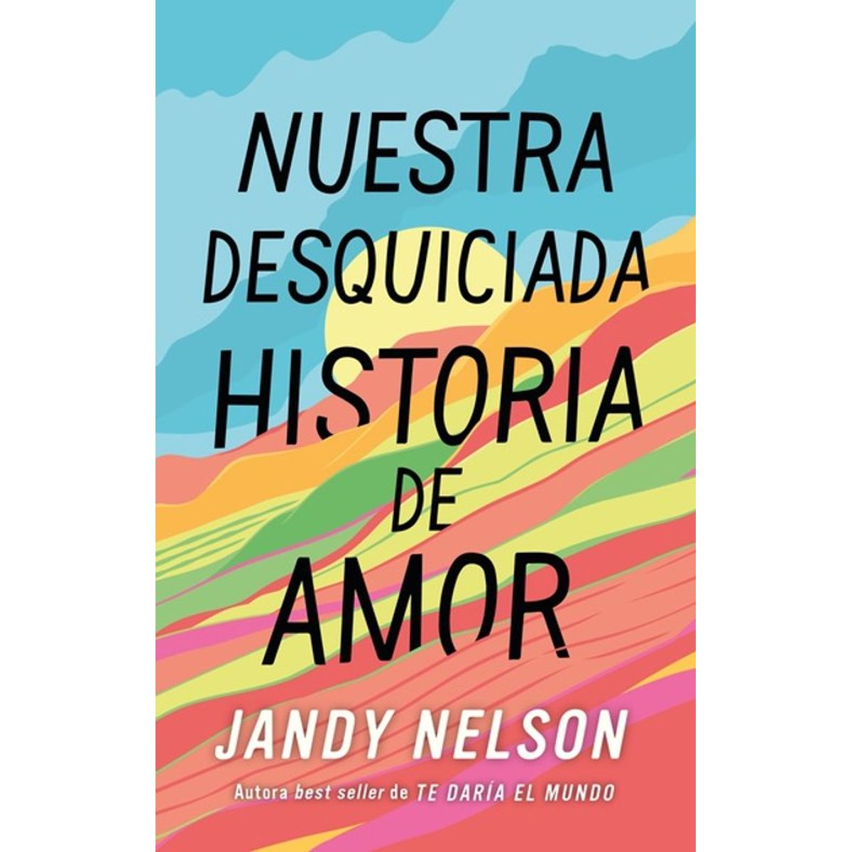 ANTARTICA LIBROS - Nuestra Desquiciada Historia De Amor